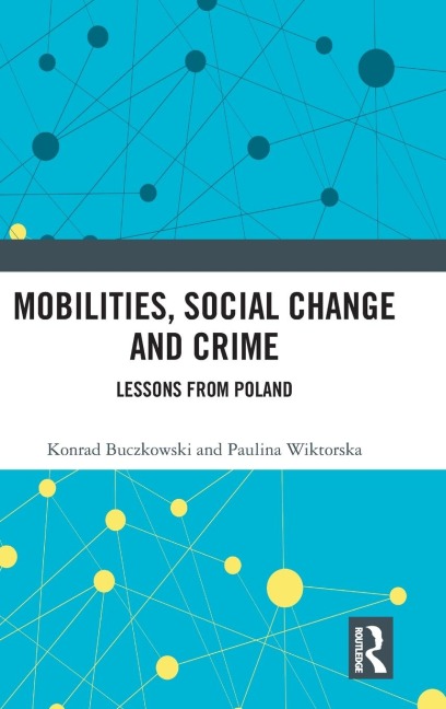 Mobilities, Social Change and Crime: Lessons from Poland