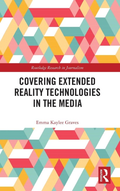 Covering Extended Reality Technologies in the Media