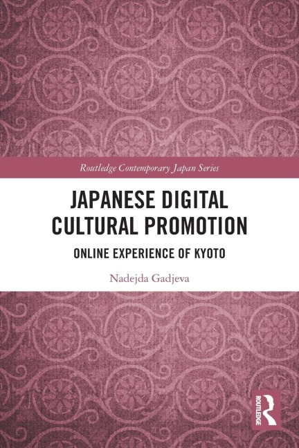 Japanese Digital Cultural Promotion: Online Experience of Kyoto