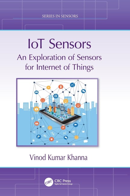 IoT Sensors: An Exploration of Sensors for Internet of Things