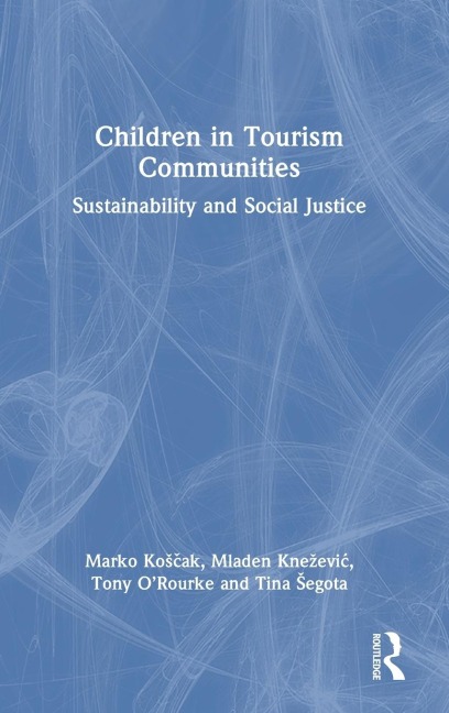 Children in Tourism Communities: Sustainability and Social Justice