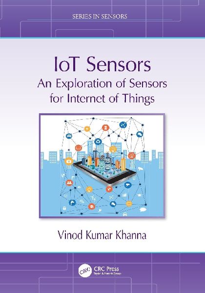 IoT Sensors: An Exploration of Sensors for Internet of Things