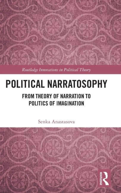 Political Narratosophy: From Theory of Narration to Politics of Imagination