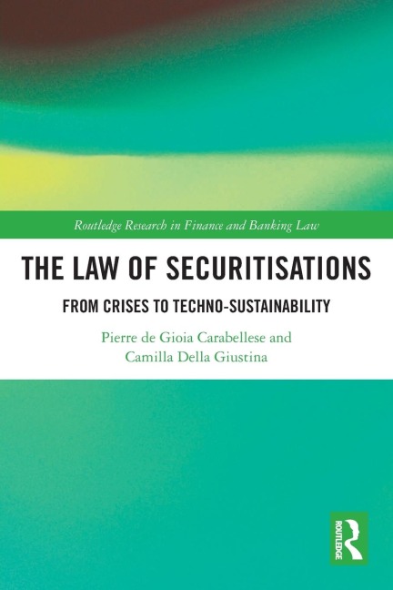 The Law of Securitisations: From Crisis to Techno-sustainability