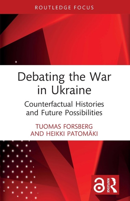 Debating the War in Ukraine: Counterfactual Histories and Future Possibilities