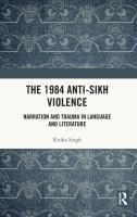 The 1984 Anti-Sikh Violence: Narration and Trauma in Language and Literature