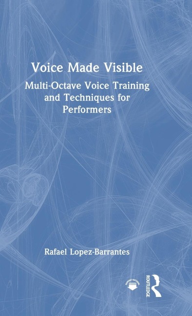 Voice Made Visible: Multi-Octave Voice Training and Techniques for Performers