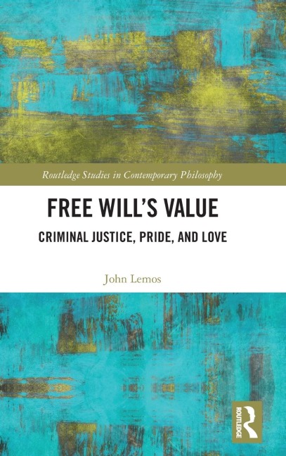 Free Wills Value: Criminal Justice, Pride, and Love