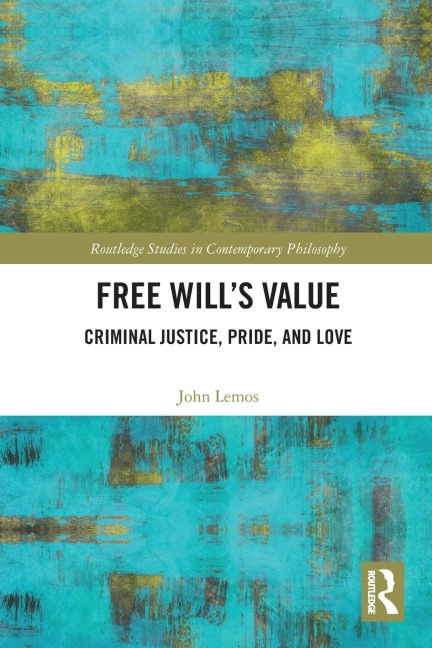 Free Wills Value: Criminal Justice, Pride, and Love