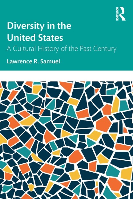 Diversity in the United States: A Cultural History of the Past Century