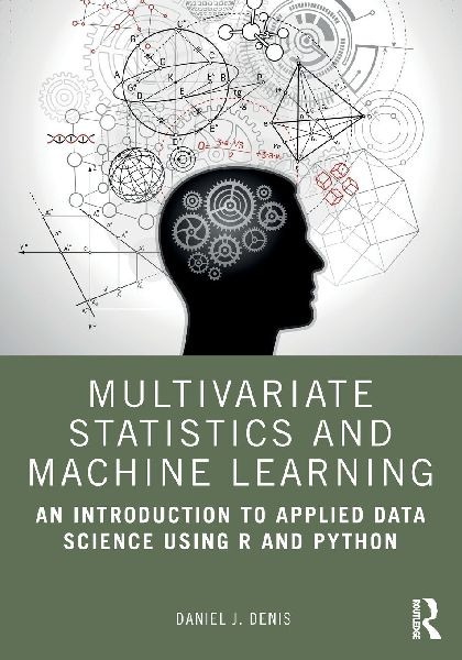 Multivariate Statistics and Machine Learning: An Introduction to Applied Data Science Using R and Python