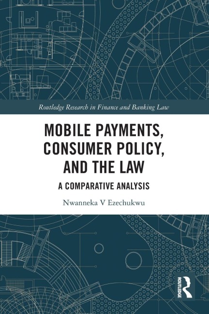 Mobile Payments, Consumer Policy, and the Law: A Comparative Analysis