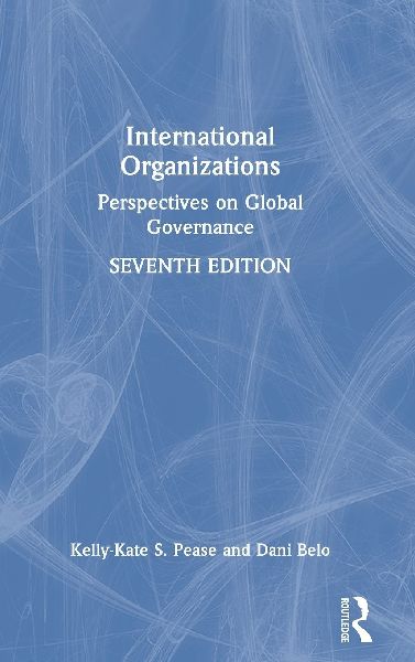 International Organizations: Perspectives on Global Governance
