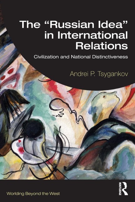 The Russian Idea in International Relations: Civilization and National Distinctiveness