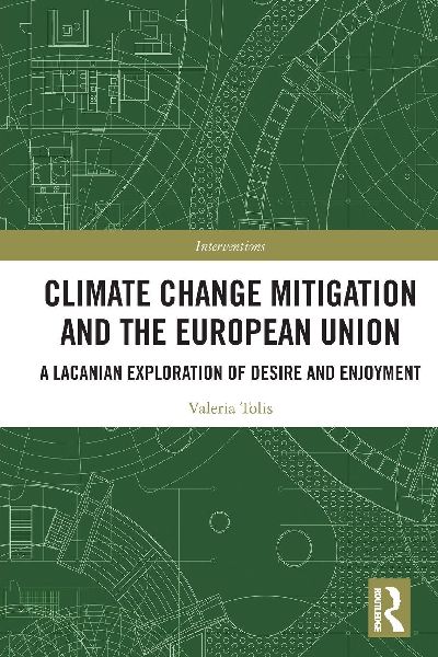 Climate Change Mitigation and the European Union: A Lacanian Exploration of Desire and Enjoyment
