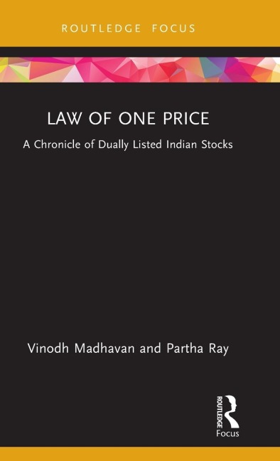 Law of One Price: A Chronicle of Dually Listed Indian Stocks