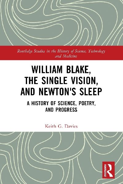 William Blake, the Single Vision, and Newton's Sleep: A History of Science, Poetry, and Progress