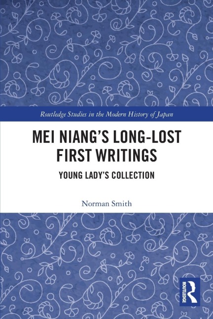 Mei Niang's Long-Lost First Writings: Young Lady's Collection
