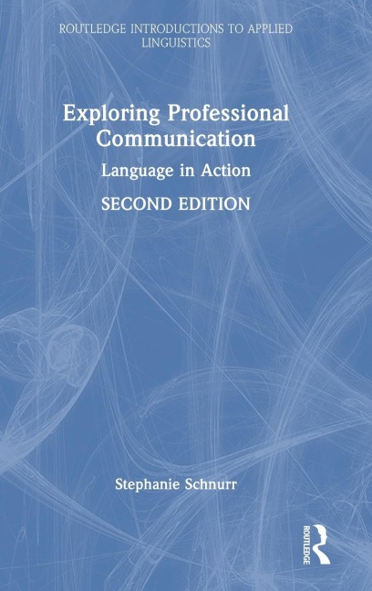 Exploring Professional Communication: Language in Action