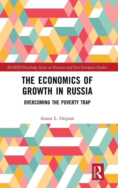 The Economics of Growth in Russia: Overcoming the Poverty Trap