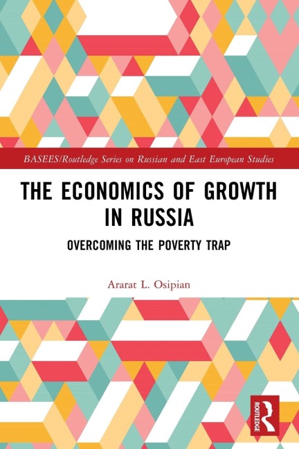 The Economics of Growth in Russia: Overcoming the Poverty Trap