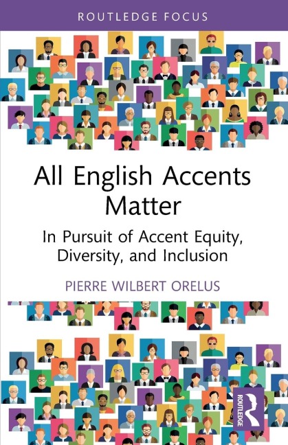 All English Accents Matter: In Pursuit of Accent Equity, Diversity, and Inclusion