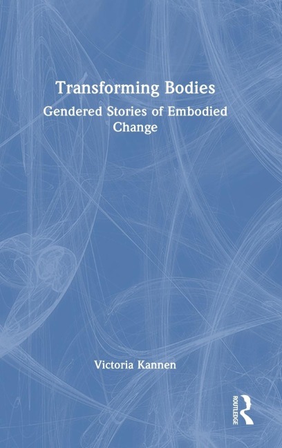 Transforming Bodies: Gendered Stories of Embodied Change