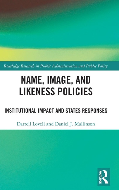 Name, Image, and Likeness Policies: Institutional Impact and States Responses
