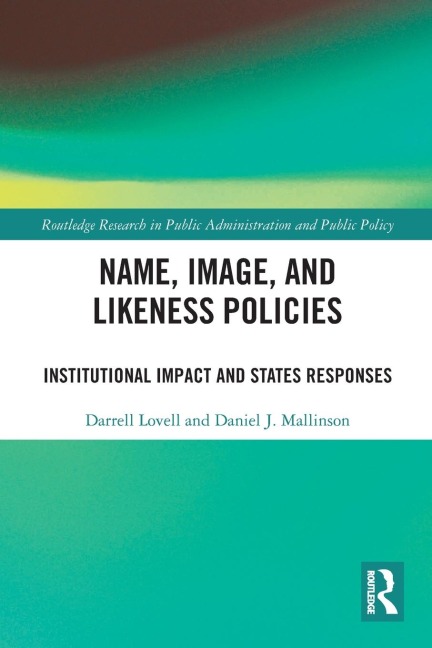 Name, Image, and Likeness Policies: Institutional Impact and States Responses