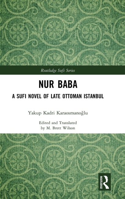 Nur Baba: A Sufi Novel of Late Ottoman Istanbul