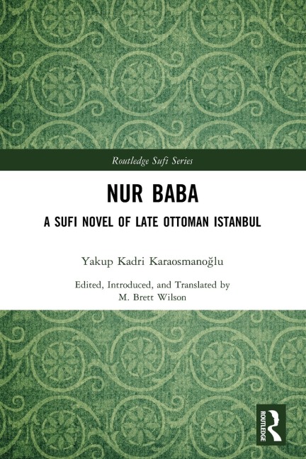 Nur Baba: A Sufi Novel of Late Ottoman Istanbul