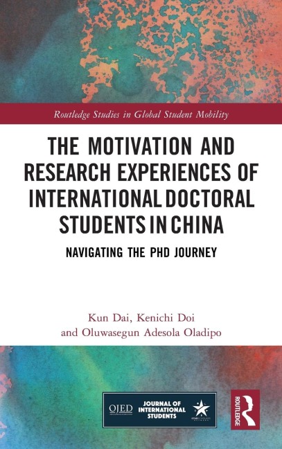 The Motivation and Research Experiences of International Doctoral Students in China: Navigating the PhD Journey