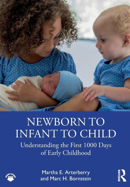 Newborn to Infant to Child: Understanding the First 1000 Days of Early Childhood