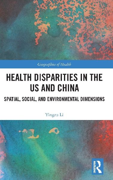 Health Disparities in the US and China: Spatial, Social, and Environmental Dimensions
