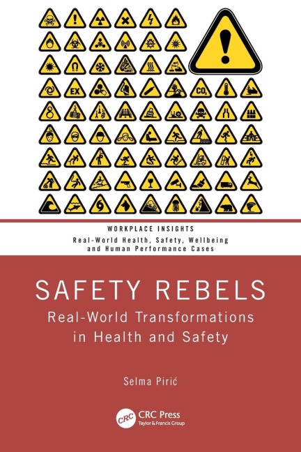 Safety Rebels: Real-World Transformations in Health and Safety