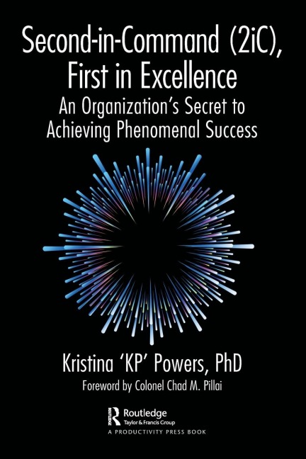 Second-in-Command (2iC), First in Excellence: An Organizations Secret to Achieving Phenomenal Success