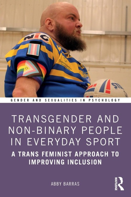 Transgender and Non-Binary People in Everyday Sport: A Trans Feminist Approach to Improving Inclusion