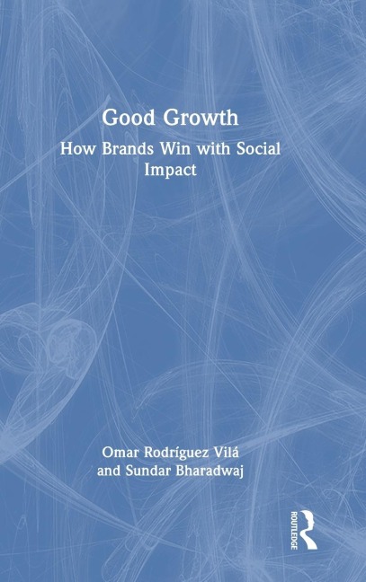 Good Growth: How Brands Win with Social Impact