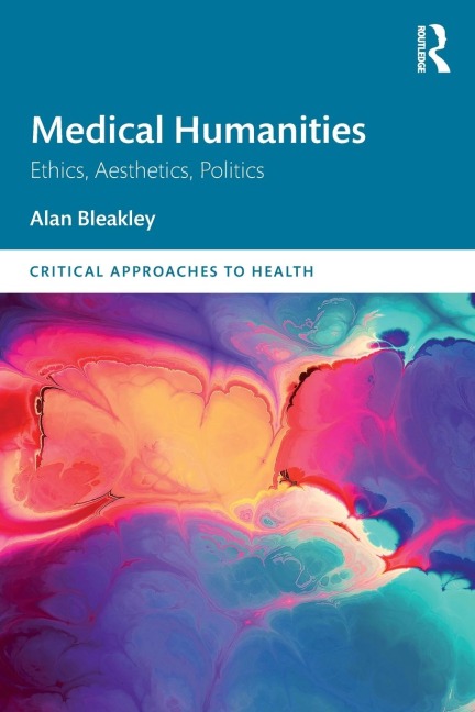 Medical Humanities: Ethics, Aesthetics, Politics