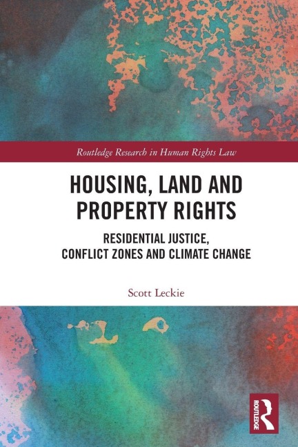 Housing, Land and Property Rights: Residential Justice, Conflict Zones and Climate Change