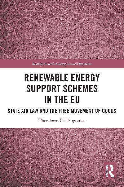 Renewable Energy Support Schemes in the EU: State Aid Law and the Free Movement of Goods