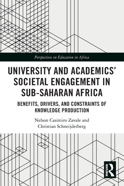 University and Academics' Societal Engagement in Sub-Saharan Africa: Benefits, Drivers, and Constraints of Knowledge Production