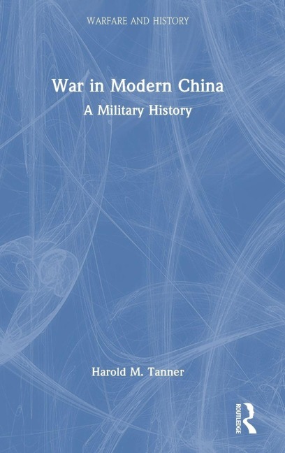War in Modern China: A Military History