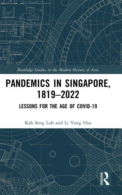 Pandemics in Singapore, 1819-2022: Lessons for the Age of COVID-19