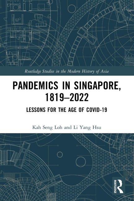 Pandemics in Singapore, 1819-2022: Lessons for the Age of COVID-19