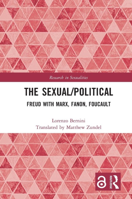 The Sexual/Political: Freud with Marx, Fanon, Foucault