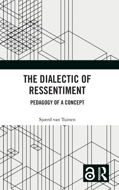 The Dialectic of Ressentiment: Pedagogy of a Concept