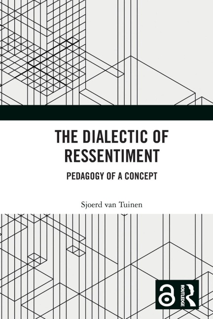 The Dialectic of Ressentiment: Pedagogy of a Concept