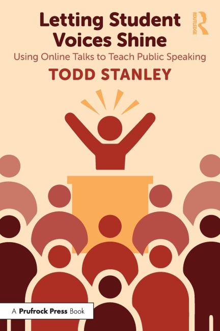Letting Student Voices Shine: Using Online Talks to Teach Public Speaking