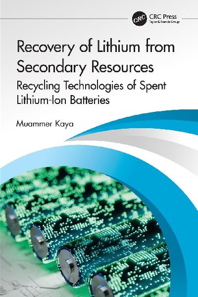Recovery of Lithium from Secondary Resources: Recycling Technologies of Spent Lithium-Ion Batteries
